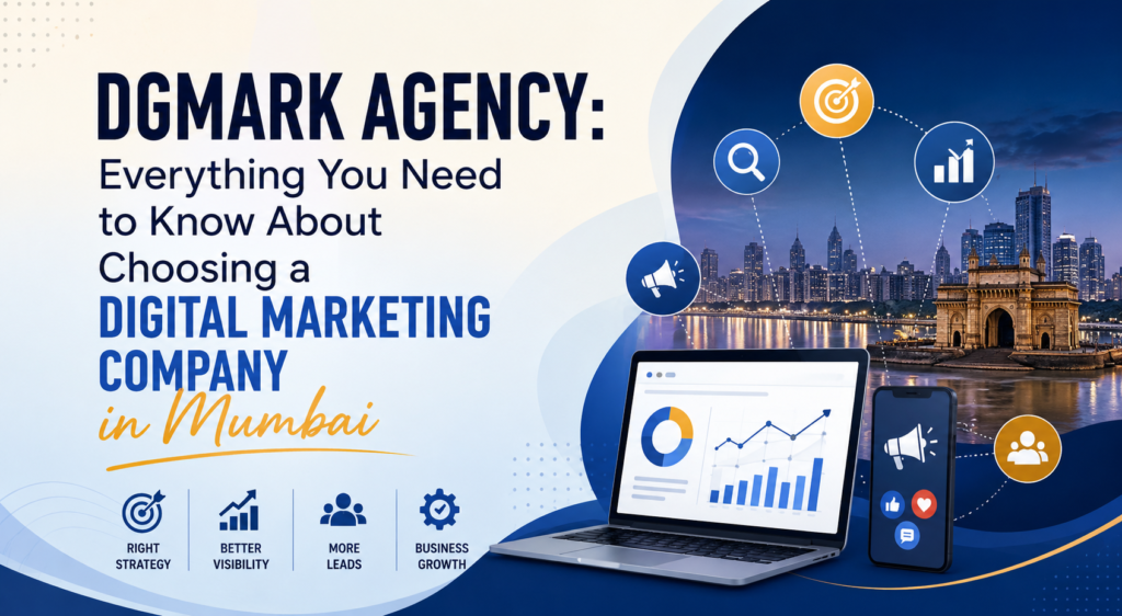DGmark Agency: Digital Marketing Company in Mumbai Guide